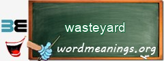 WordMeaning blackboard for wasteyard